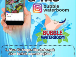 Pengen Dapetin Tiket Gratis di Bubble Waterboom? Begini Caranya