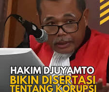 Buat Disertasi Tentang Korupsi, Ternyata Hakim Djuyamto Sedang Bersandiwara